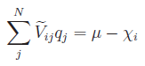 \sum_{j}^{N}\widetilde{V}_{ij}q_{j}=\mu-\chi_{i}