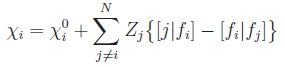 \chi_{i}=\chi^{0}_{i}+\sum_{\substack{j\neq i}}^{N} Z_{j}\big\lbrace\!\left[j|f_{i}\right]-\left[f_{i}|f_{j}\right]\!\big\rbrace